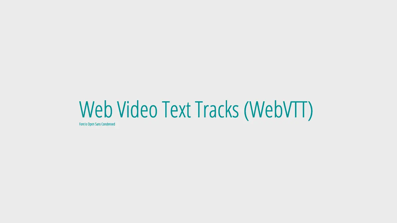 WebVTT - 为 video 和 audio 添加字幕